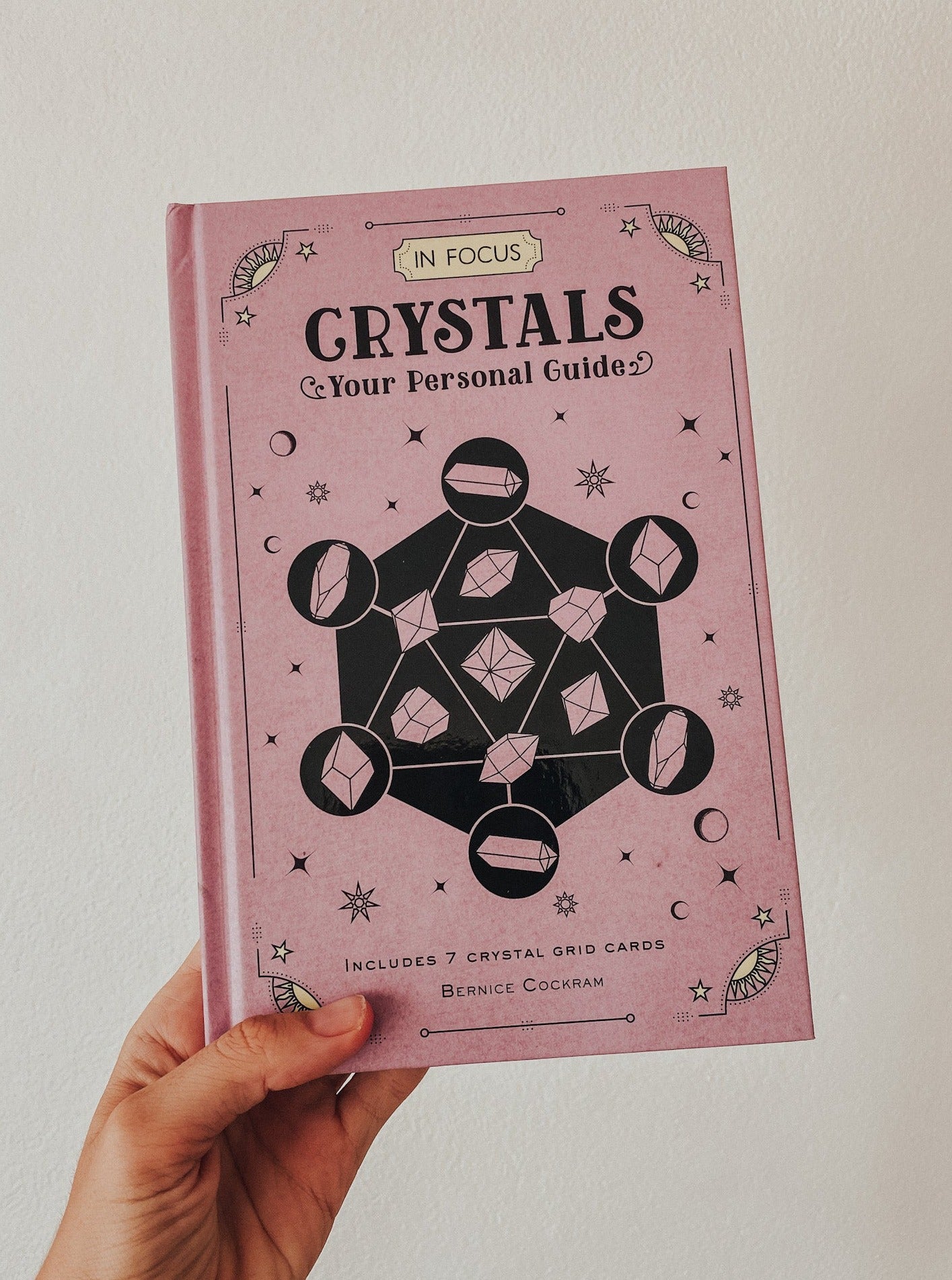 In Focus Crystals: Your Personal Guide by Bernice Cockram