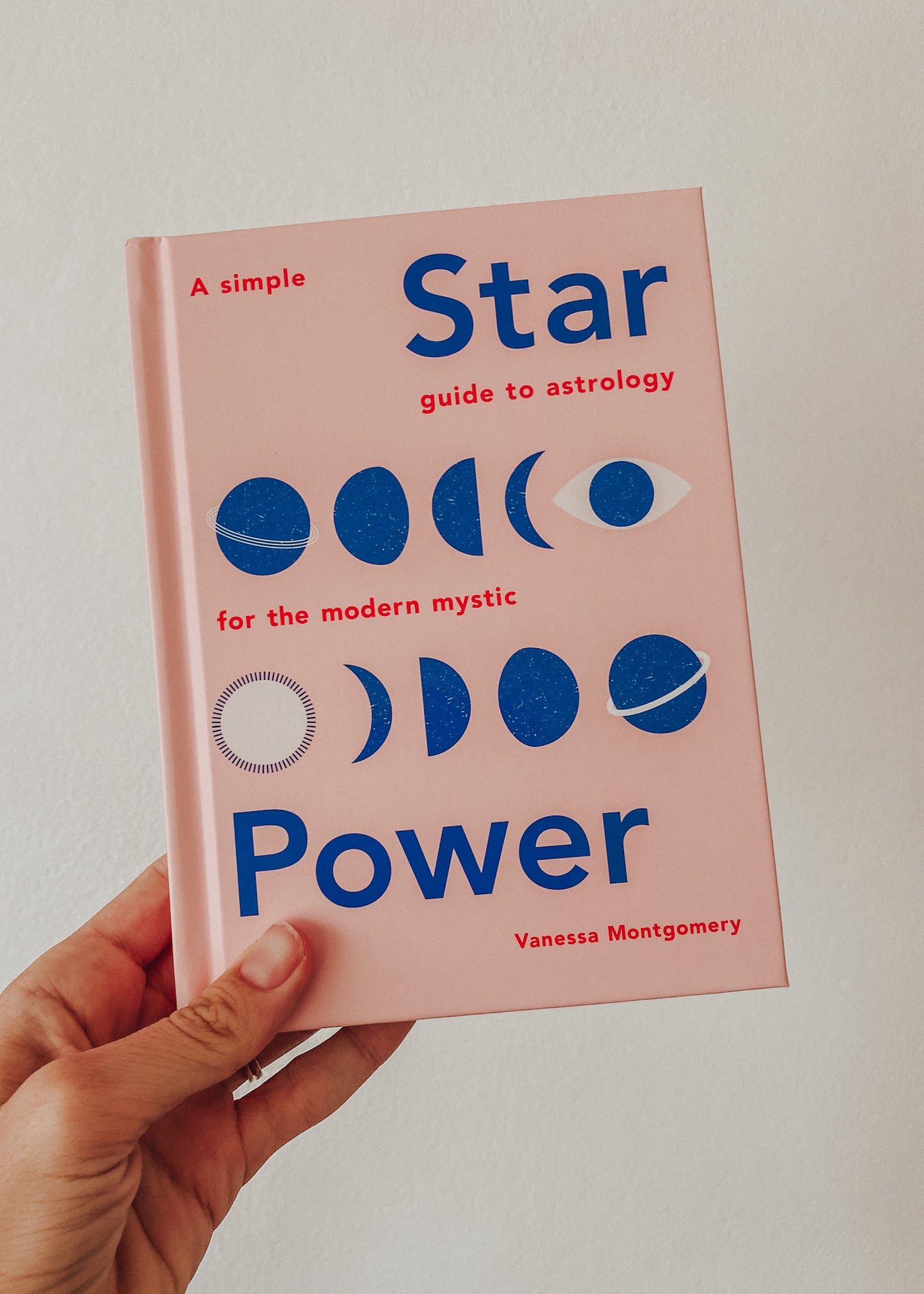 Star Power | A Simple Guide to Astrology for the Modern Mystic by Vanessa Montgomery